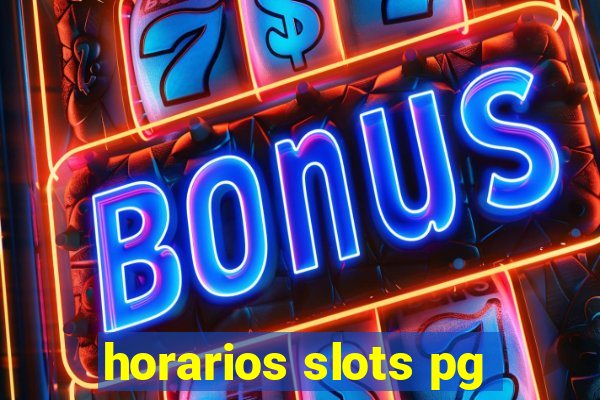 horarios slots pg